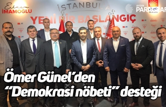 Günel’den “Demokrasi nöbeti” desteği