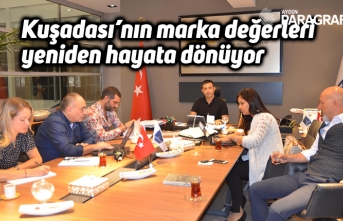 Kuşadası’nın marka değerleri yeniden hayata dönüyor