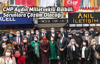 CHP Aydın Milletvekili Bülbül: Sorunlara Çözüm Olacağı