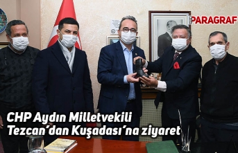 CHP Aydın Milletvekili Tezcan’dan Kuşadası’na ziyaret