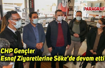 CHP Gençler Esnaf Ziyaretlerine Söke'de devam etti