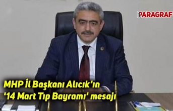 MHP Aydın İl Başkanı Alıcık'ın '14 Mart Tıp Bayramı' mesajı