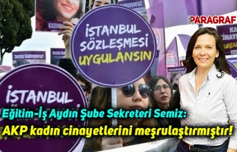 Semiz; AKP kadın cinayetlerini meşrulaştırmıştır!