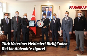Türk Veteriner Hekimleri Birliği'nden Rektör Aldemir’e ziyaret