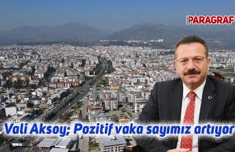 Vali Aksoy; Pozitif vaka sayımız artıyor