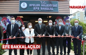 EFE BAKKAL AÇILDI