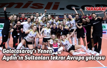 Galatasaray'ı Yenen Aydın'ın Sultanları tekrar Avrupa yolcusu