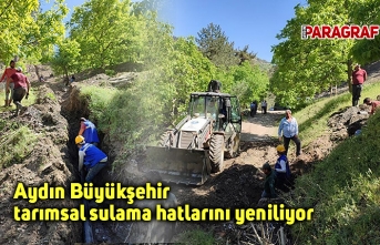 Aydın Büyükşehir tarımsal sulama hatlarını yeniliyor