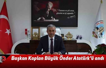 Başkan Kaplan Büyük Önder Atatürk'ü andı