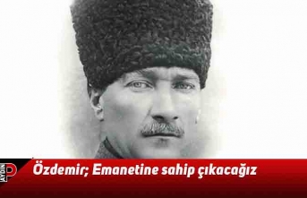 Eğitim İş Başkanı Özdemir: Emanetine sahip çıkacağız