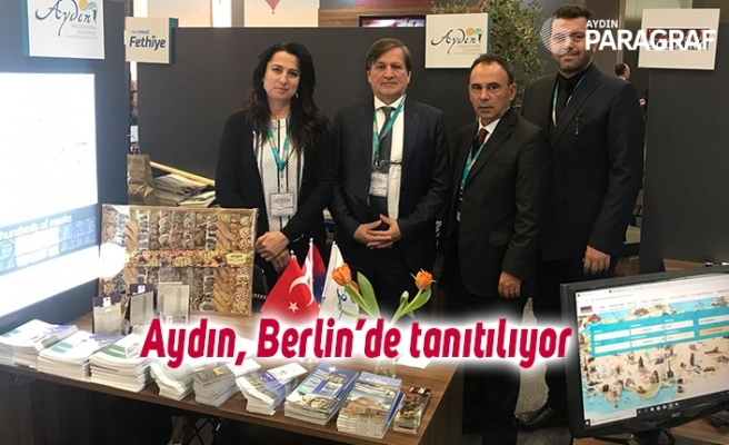 Aydın, Berlin’de tanıtılıyor