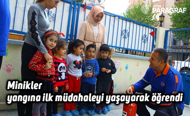 Minikler yangına ilk müdahaleyi yaşayarak öğrendi