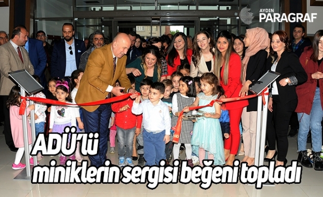 ADÜ’lü miniklerin sergisi beğeni topladı