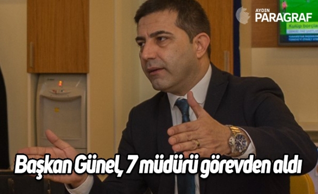 Başkan Günel, Özer Kayalı dönemindeki 7 müdürü görevden aldı