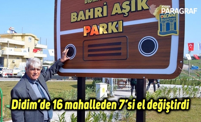 Didim’de 16 mahalleden 7’si el değiştirdi
