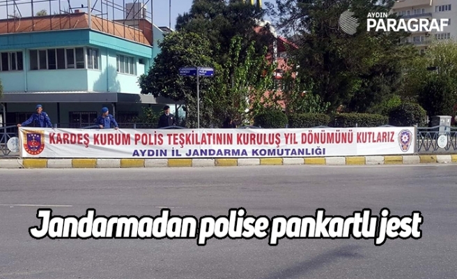 Jandarmadan polise pankartlı jest
