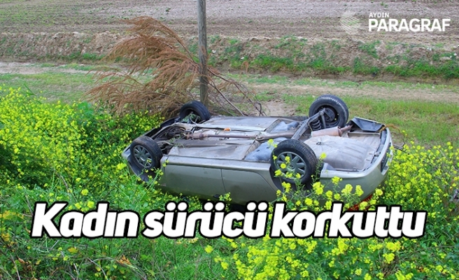 Kadın sürücü korkuttu
