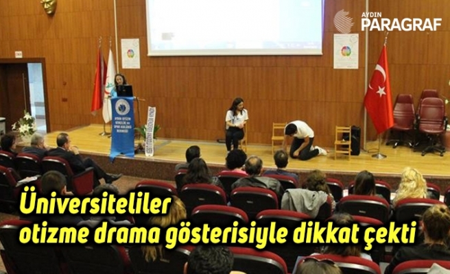 Üniversiteliler otizme drama gösterisiyle dikkat çekti