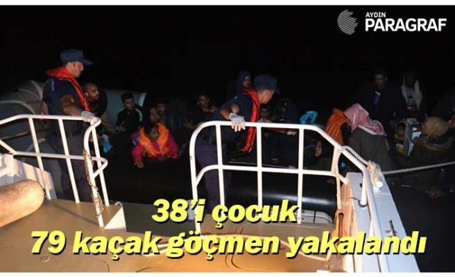 38’i çocuk 79 kaçak göçmen yakalandı