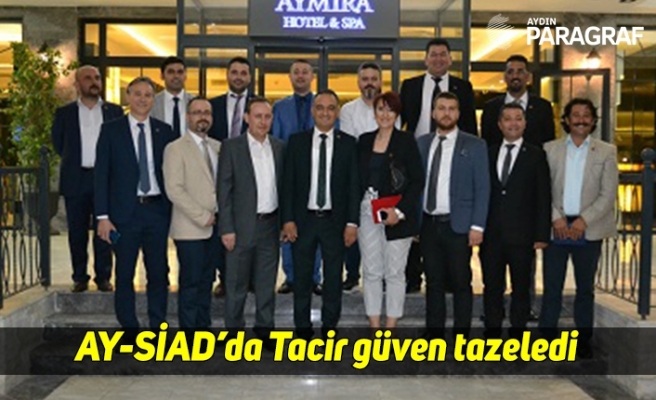 AY-SİAD’da Tacir güven tazeledi