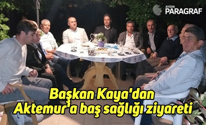 Başkan Kaya'dan Aktemur'a baş sağlığı ziyareti