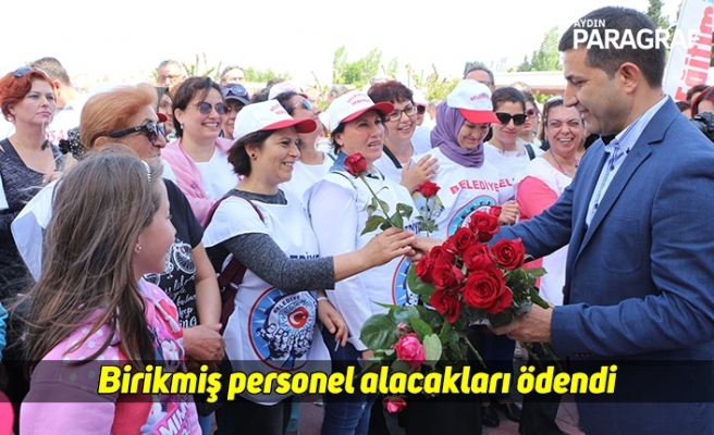 Birikmiş personel alacakları ödendi