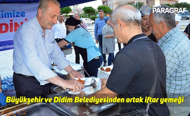 Büyükşehir ve Didim Belediyesinden ortak iftar yemeği
