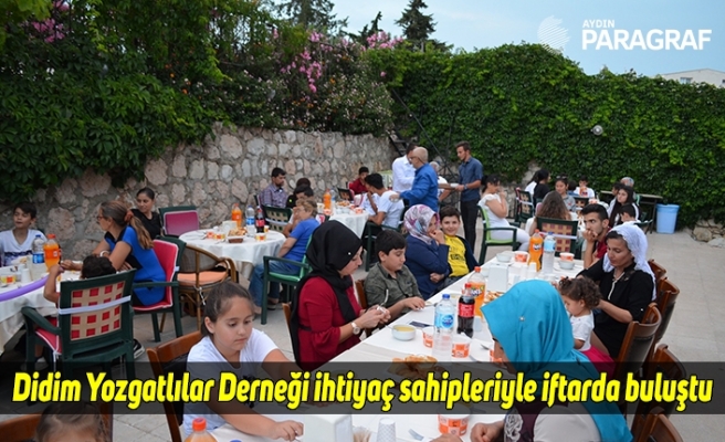 Didim Yozgatlılar Derneği ihtiyaç sahipleriyle iftarda buluştu