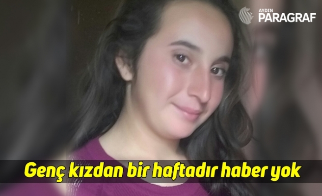 Genç kızdan bir haftadır haber yok