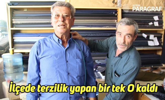 İlçede terzilik yapan bir tek O kaldı