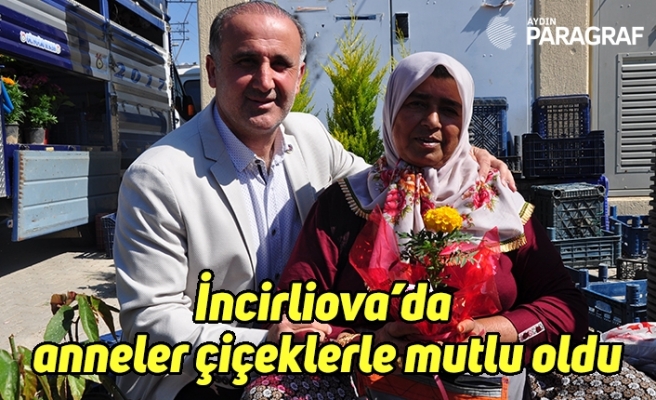 İncirliova’da anneler çiçeklerle mutlu oldu