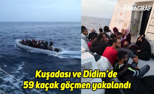 Kuşadası ve Didim’de 59 kaçak göçmen yakalandı