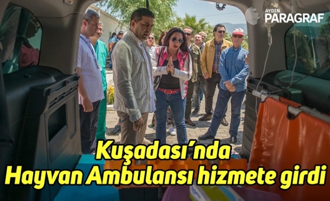 Kuşadası’nda Hayvan Ambulansı hizmete girdi