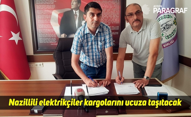 Nazillili elektrikçiler kargolarını ucuza taşıtacak