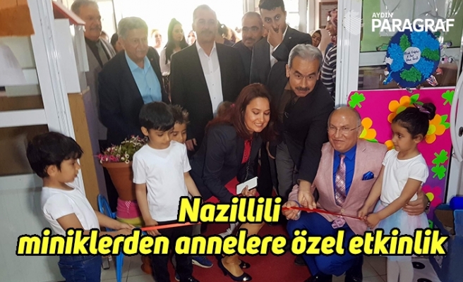 Nazillili miniklerden annelere özel etkinlik