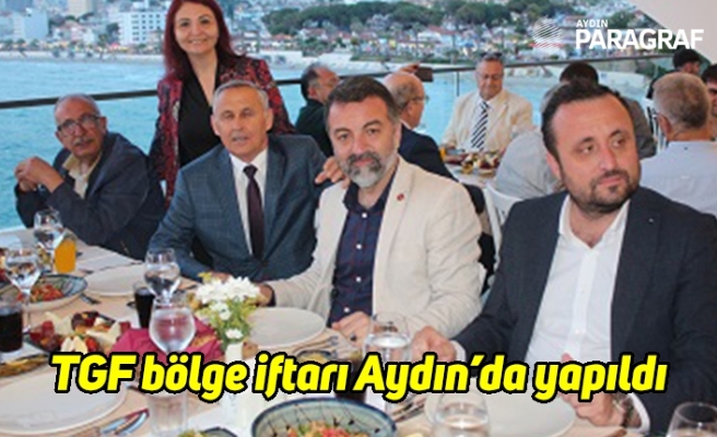 TGF bölge iftarı Aydın’da yapıldı