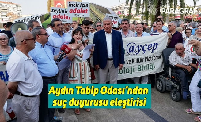 Aydın Tabip Odası’ndan suç duyurusu eleştirisi