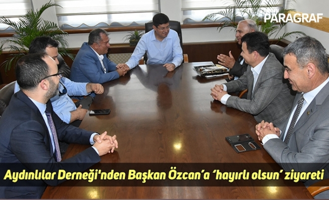 Aydınlılar Derneği'nden Başkan Özcan’a ‘hayırlı olsun’ ziyareti