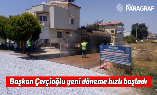 Başkan Çerçioğlu yeni döneme hızlı başladı
