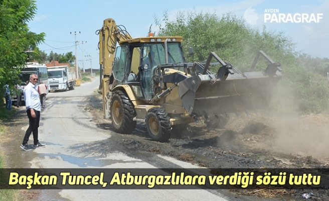 Başkan Tuncel, Atburgazlılara verdiği sözü tuttu