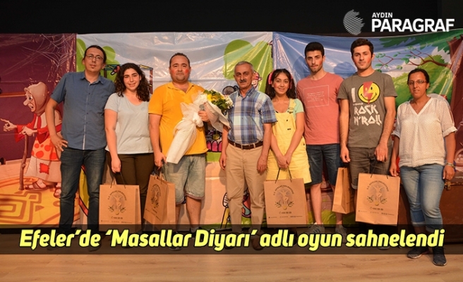Efeler’de ‘Masallar Diyarı’ adlı oyun sahnelendi