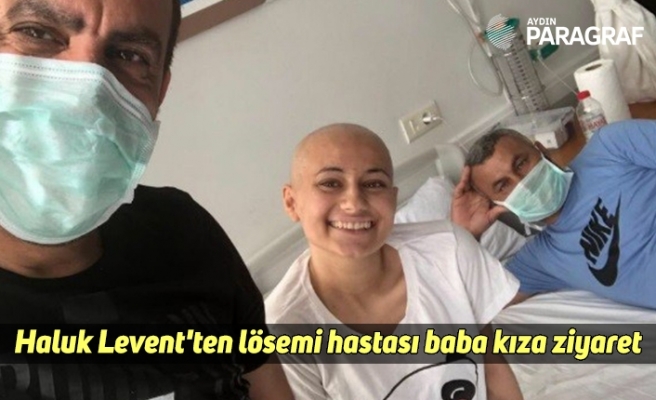 Haluk Levent'ten lösemi hastası baba kıza ziyaret