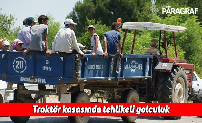 Traktör kasasında tehlikeli yolculuk