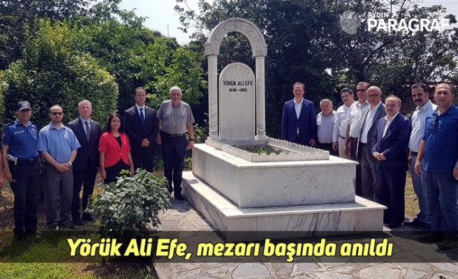 Yörük Ali Efe, mezarı başında anıldı
