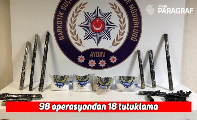 98 operasyondan 18 tutuklama