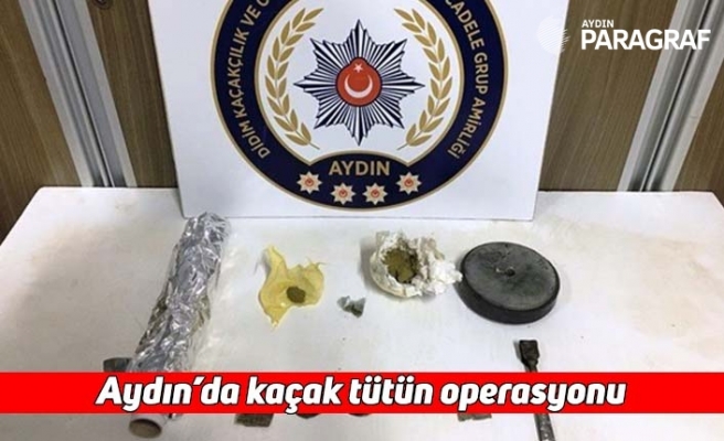 Aydın’da kaçak tütün operasyonu