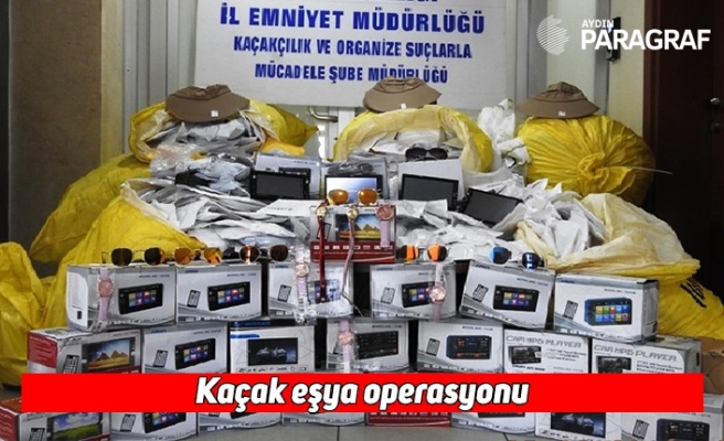 Kaçak eşya operasyonu