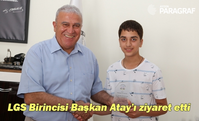 LGS Birincisi Başkan Atay’ı ziyaret etti