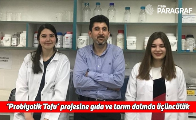 ‘Probiyotik Tofu’ projesine gıda ve tarım dalında üçüncülük
