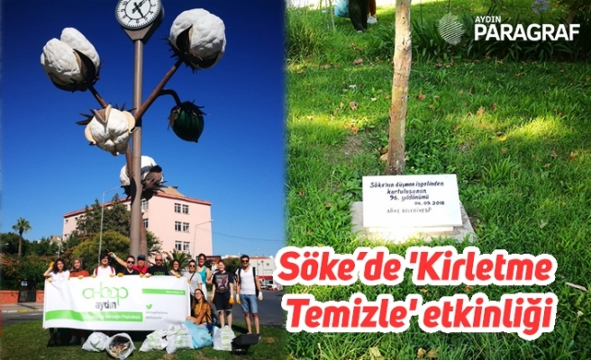 Söke’de 'Kirletme Temizle' etkinliği